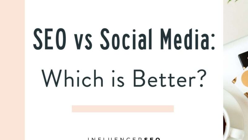 SEO vs Social Media Marketing: Which Strategy Drives Better Results?