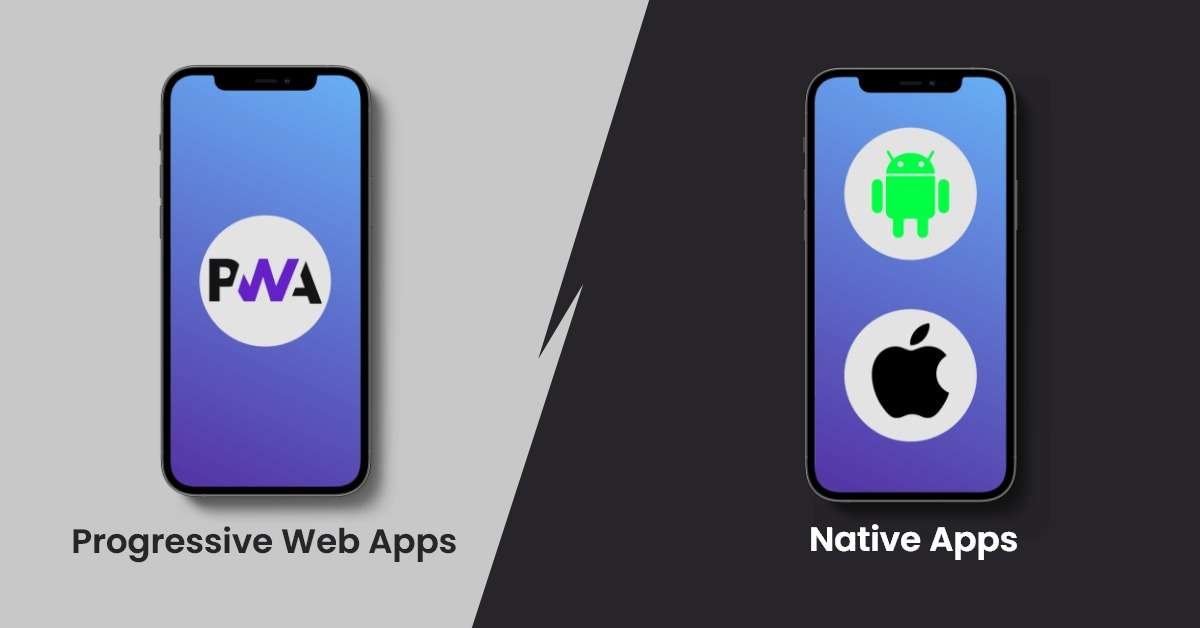 Progressive Web Apps (PWAs) vs. Native Apps: Which One is Better for Your Business in 2025?